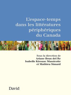 cover image of L'espace-temps dans les littératures périphériques du Canada